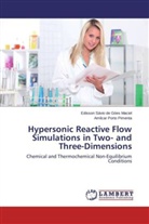 Edisson Sávio d Góes Maciel, Edisson Sávio de Góes Maciel, Amilcar Por Pimenta, Amilcar Porto Pimenta - Hypersonic Reactive Flow Simulations in Two- and Three-Dimensions