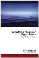 J R Croca, J. R. Croca - Eurhythmic Physics or Hyperphysics