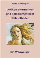 Harro Danninger - Lexikon alternativer und komplementärer Heilmethoden