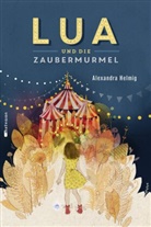 Alexandra Helmig, Anemone Kloos, Anemone Kloos - Lua und die Zaubermurmel