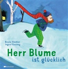 Bruno Hächler, Ingrid Sissung, Ingrid Sissung - Herr Blume ist glücklich