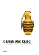 Michae Adlkofer, Michael Adlkofer, Sabin Foraita, Sabine Foraita, Karen Fromm, Karen u a Fromm... - Design und Krieg