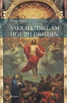 Esther Meier - Sakralkunst am Hof zu Dresden