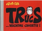 Gotlib, Marcel Gotlib, Gotlib (1934-2016) - Trucs... machins chouette !