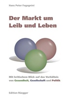 Hans Peter Fagagnini - Der Markt um Leib und Leben