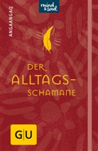Angaanga Angakkorsuaq, Angaangaq Angakkorsuaq, Christoph Quarch - Der Alltagsschamane