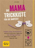 Ute Glaser - Die Mama-Trickkiste für die Babyzeit