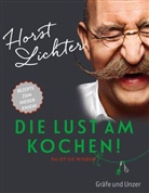 Horst Lichter, Mathias Neubazer - Die Lust am Kochen
