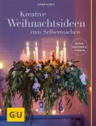 Katrin Heinatz, Anke Schütz - Kreative Weihnachtsideen zum Selbermachen
