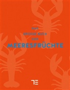 Margareth Brunner, Heinzelmann, Teubner, Stephani Wenzel, Susie Eising, Martina Görlach - Das große Buch der Meeresfrüchte