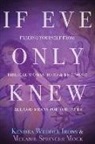 Kendra Weddle Irons, Kendra Weddle/ Mock Irons, Melanie Springer Mock - If Eve Only Knew