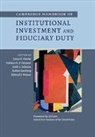 James P. Hawley, James P. Hoepner Hawley, James P. Hawley, Andreas G. F. Hoepner, Hoepner Andreas G. F., Keith L. Johnson... - Cambridge Handbook of Institutional Investment and Fiduciary Duty