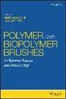 Omar Azzaroni, Omar Szleifer Azzaroni, Azzaroni Omar, Igal Szleifer, Szleifer Igal - Polymer and Biopolymer Brushes
