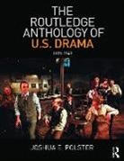 Joshua Polster, Joshua (EDT) Polster, Joshua (Emerson College Polster, Joshua Polster, Joshua (Emerson College Polster - Routledge Anthology of Us Drama: 1898-1949
