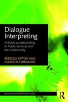 Olgierda Furmanek, Rebecca Tipton, Rebecca (University of Manchester Tipton, Rebecca Furmanek Tipton - Dialogue Interpreting