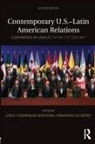 Jorge I. (EDT)/ De Castro Domfnguez, Jorge I. (Harvard University Dominguez, Jorge I. Castro Dominguez, Jorge I. Fernandez De Castro Dominguez, Jorge I. Domínguez, Jorge I Domínguez... - Contemporary U.s.-Latin American Relations