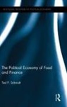 Ted P. Schmidt, Ted P. (Buffalo State College Schmidt, Schmidt Ted P. - Political Economy of Food and Finance