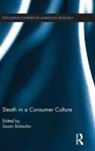 Susan Dobscha, Susan (Bentley University Dobscha, Susan Dobscha, Dobscha Susan - Death in a Consumer Culture