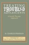 H. Fishman, H. Charles Fishman - Treating Troubled Adolescents