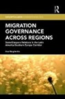 Ana Margheritis, Ana (University of Southampton Margheritis - Migration Governance Across Regions