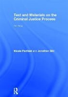 Jonathan Bild, Jonathan (University of Cambridge Bild, Bild Jonathan, Nicola Padfield, Nicola (University of Cambridge Padfield, Nicola Bild Padfield... - Text and Materials on the Criminal Justice Process