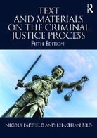 Jonathan Bild, Jonathan (University of Cambridge Bild, Nicola Padfield, Nicola (University of Cambridge Padfield, Nicola Bild Padfield - Text and Materials on the Criminal Justice Process