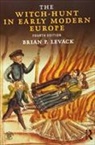 Brian Levack, Brian P. Levack, Brian P. (University of Texas Levack - The Witch Hunt in Early Modern Europe 4th Edition