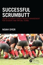 Noah Dyer, Dyer Noah - Successful Scrumbutt