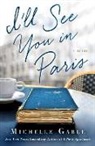 Michelle Gable - I'll See You in Paris