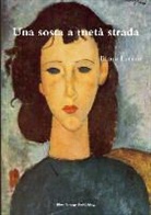 Emma Luciani - Una sosta a metà strada