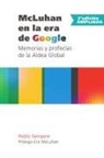 Pedro Sempere - McLuhan en la era de Google - Memorias y profecías de la Aldea Global - 2ª edición ampliada