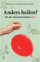 Dittmar Graf, Christoph Lammers - Anders heilen?