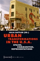 Juli Sattler, Julia Sattler - Urban Transformations in the U.S.A.
