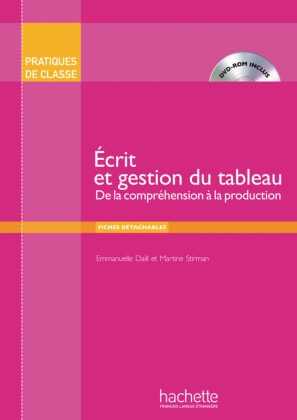 Emmanuelle Daill, Martine Stirman - Écrit et gestion du tableau, m. 1 Buch, m. 1 Beilage - De la compréhension à la production. Mit Online-Zugang