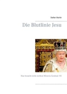 Stefan Martin - Die Blutlinie Jesu