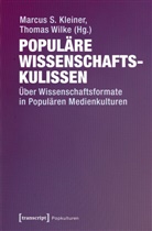 Marcus S. Kleiner, Marcu S Kleiner, Marcus S Kleiner, Wilke, Wilke, Thomas Wilke - Populäre Wissenschaftskulissen