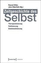 Pasca Eitler, Pascal Eitler, Elberfeld, Elberfeld, Jens Elberfeld - Zeitgeschichte des Selbst