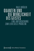 Ralf Krüger - Quanten und die Wirklichkeit des Geistes