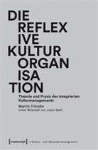 Martin TrÃ¶ndle, Martin Tröndle - Die reflexive Kulturorganisation