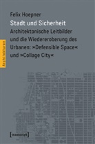 Felix Hoepner, Felix Sebastian Hoepner - Stadt und Sicherheit