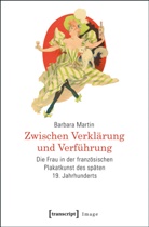 Barbara Martin - Zwischen Verklärung und Verführung