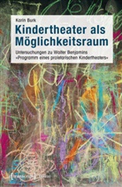 Karin Burk - Kindertheater als Möglichkeitsraum