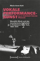 Marie-Anne Kohl - Vokale Performancekunst als feministische Praxis