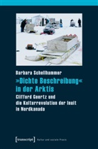 Barbara Schellhammer - "Dichte Beschreibung" in der Arktis