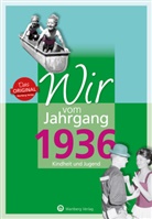 Jürgen Nolte - Wir vom Jahrgang 1936