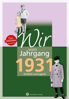 Gunter Péus - Wir vom Jahrgang 1931 - Kindheit und Jugend