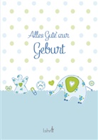 Irmgard Erath - Alles Gute zur Geburt (blau)