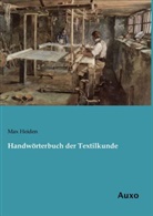 Ma Heiden, Max Heiden - Handwörterbuch der Textilkunde