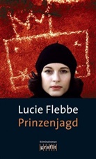Lucie Flebbe - Prinzenjagd