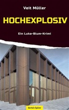 Veit MÃ¼ller, Veit Müller - Hochexplosiv